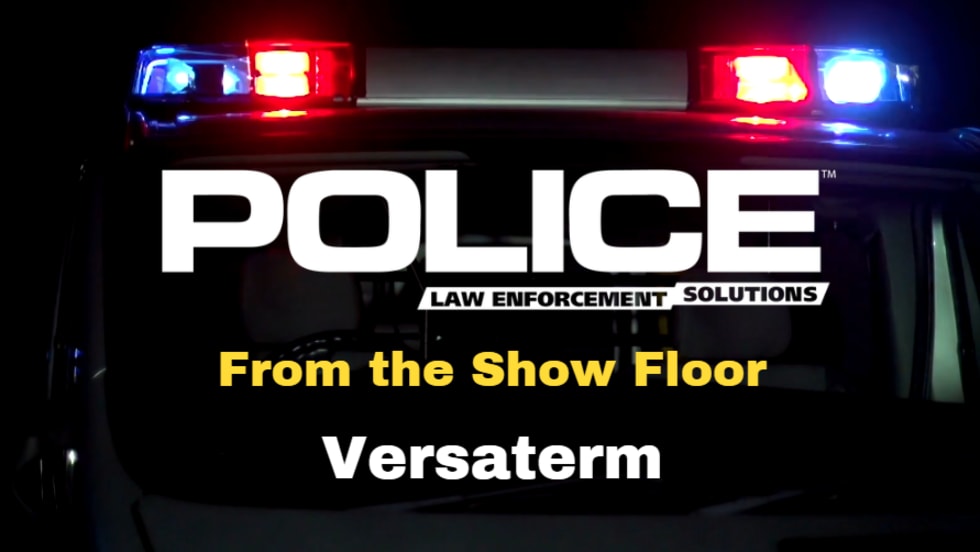 thumbnail for video series POLCIE From the Show Floor, white headline for Versaterm, all set against a black background with police light bar.