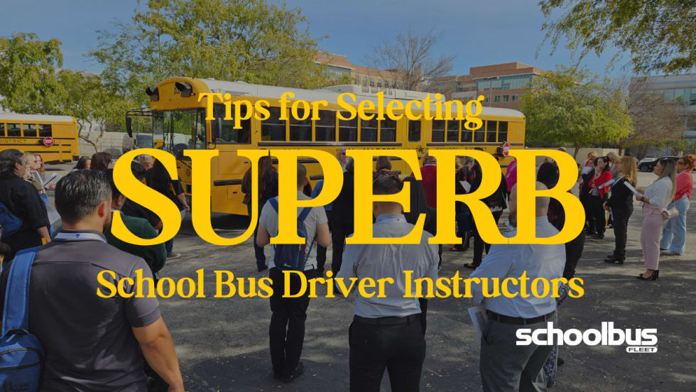 School bus driver training graphic featuring a group gathered around a yellow school bus, with text reading, “Tips for Selecting Superb School Bus Driver Instructors.”