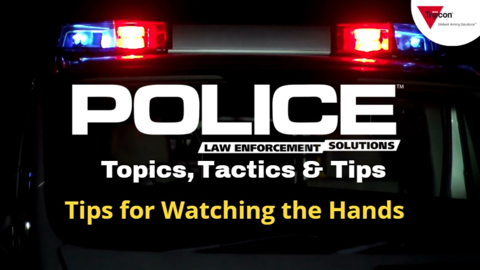 Thumbnail for video series POLICE Topics, Tactic & TIps against a black background and an illuminated police car light bar. Headline for Tips for Watching the Hands
