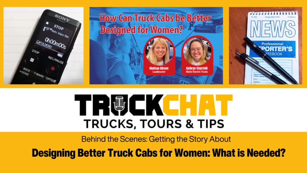 Truck Chat logo, digital recorder image inset top left, reporter's notebook inset top right, image of two women inset top middle, and headline explaining the video.