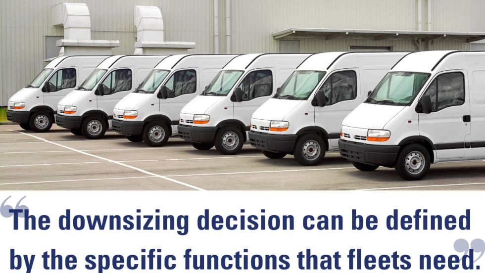 A row of fleet vans sits above the quote "The downsizing decision can be defined by the specific functions that fleets need."