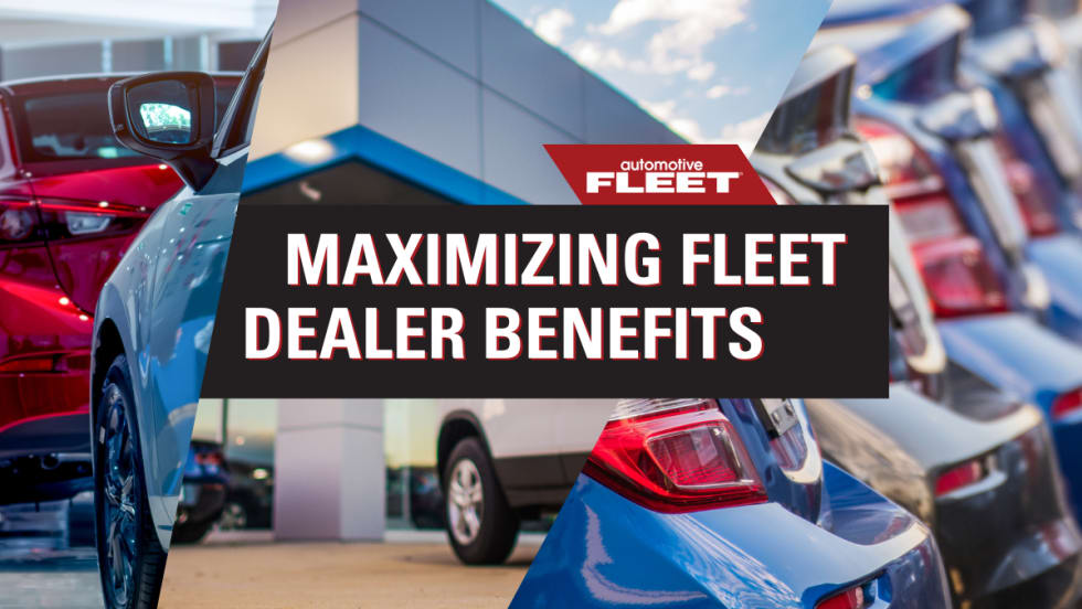 A collage of images depicting dealerships with text reading "Maximizing Fleet Dealer Benefits".