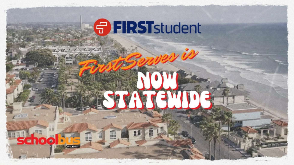 Graphic with California ocean view announcing: First Student’s FirstServes is now statewide