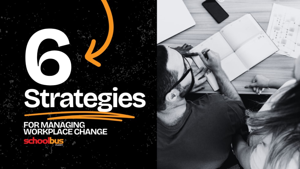 A black, white, and orange graphic with text reading "6 Strategies For Managing Workplace Change," next to a black and white overhead image of people talking.