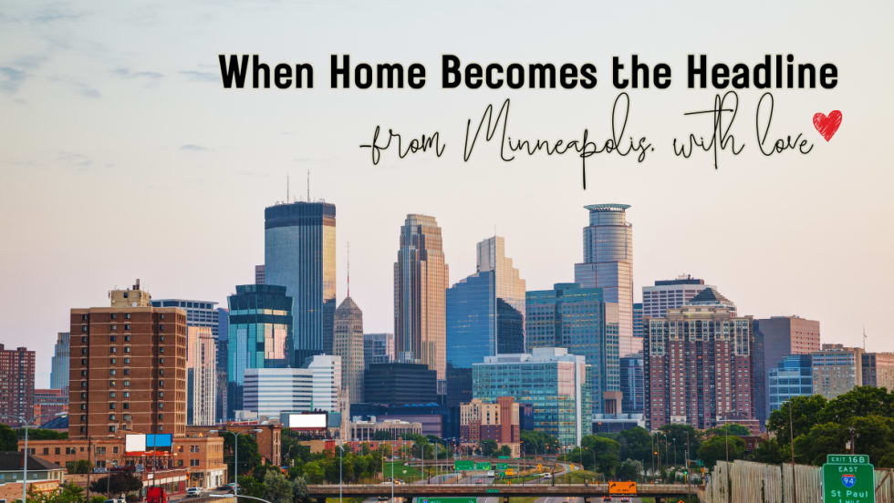 a cityscape photo of the minneapolis skyline with text overlay that says "When home becomes the headline. From Minnesota with love."
