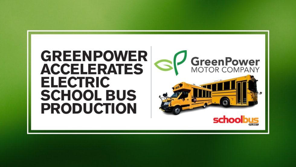 A green and white graphic with text reading "GreenPower Accelerates Electric School Bus Production."