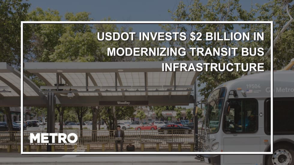 An image of a public transit bus approaching a bus stop with text reading "USDOT Invests $2 Billion in Modernizing Transit Bus Infrastructure."