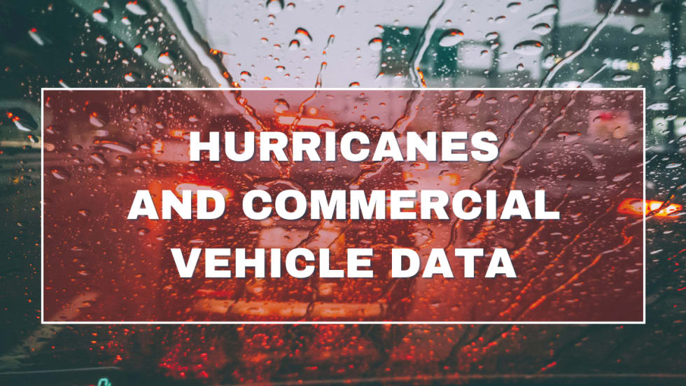 A rainy windshield in the background with a red box with text reading "Hurricanes and Commercial Vehicle Data".