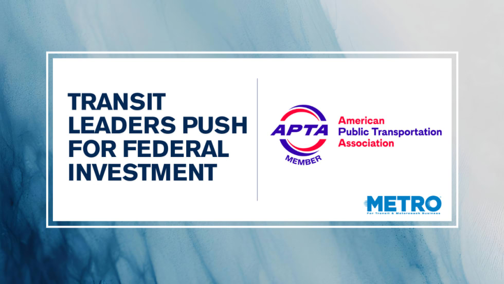 Blue and white graphic with text reading "Transit Leaders Push for Federal Investment." 