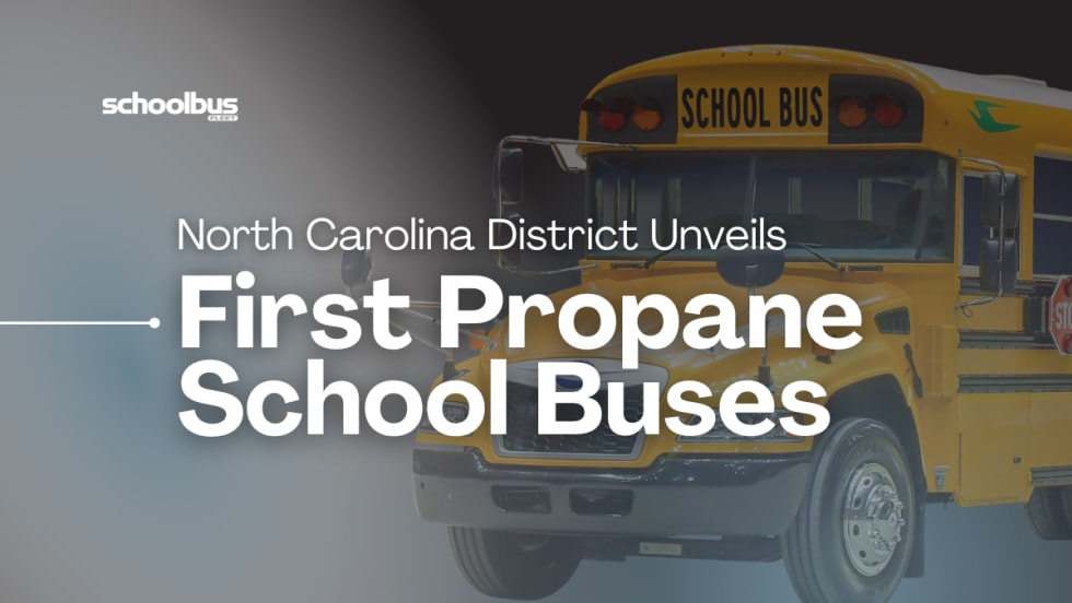 A graphic with a Blue Bird propane bus and text reading "North Carolina District Unveils First Propane School Buses."
