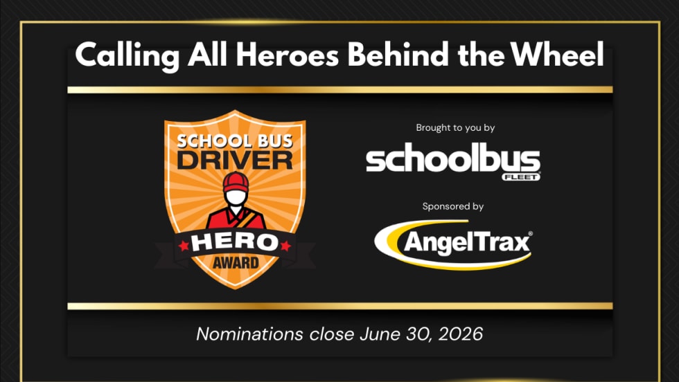  the driver hero award logo on a black background with the School Bus Fleet an AngelTrax logos and text that reads "Calling all heroes behind the wheel."