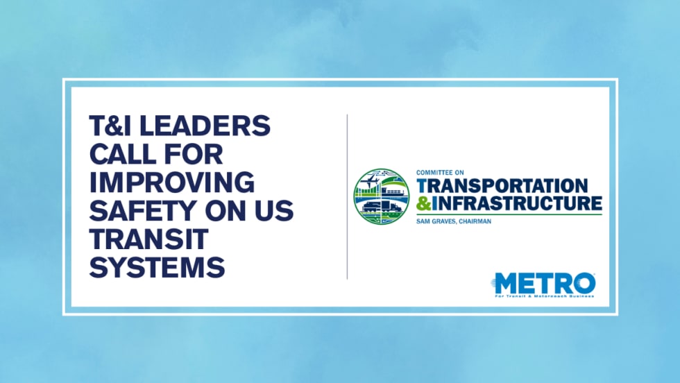 A blue and white graphic with a T&I logo and text reading "T&I Leaders Call For Improving Safety on US Transit Systems."