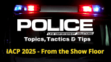Thumbnail for video series POLICE Topics, Tactics & Tips