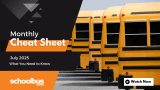 A black and orange graphic with a line up with school buses. Text reads "Weekly Cheat Sheet: July 2025, What You Need to Know."