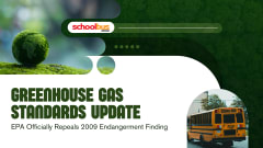 School Bus Fleet graphic with green theme and moss sphere image, headline “Greenhouse Gas Standards Update,” subhead “EPA Officially Repeals 2009 Endangerment Finding,” and photo of a yellow school bus driving away.