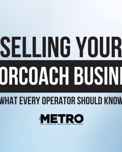 Selling Your Motorcoach Business? What Every Operator Should Know” cover graphic