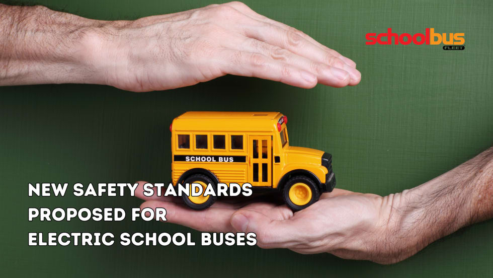 Toy school bus cradled in hands with text: New Safety Standards Proposed for Electric School Buses.