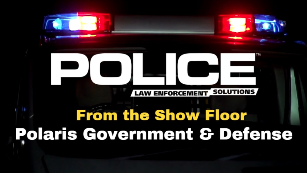 Thumbnail image for video series POLICE From the Show Floor featuring Polaris Government & Defense.