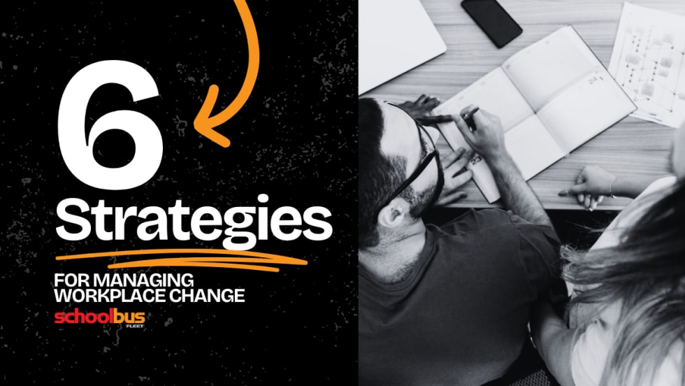 A black, white, and orange graphic with text reading "6 Strategies For Managing Workplace Change," next to a black and white overhead image of people talking.
