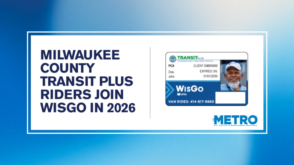 A white and blue graphic with text reading "Milwaukee County Transit Plus Riders Join WisGo in 2026."