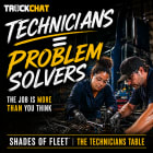 Square promotional graphic for TruckChat’s Shades of Fleet: The Technicians Table featuring two diverse technicians working together on an engine in a repair shop with bold text reading “Technicians = Problem Solvers” and “The Job Is More Than You Think.”