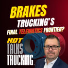 HDT Talks Trucking podcast cover art saying "Brakes: Trucking's Final Telematics Frontier?"