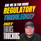 Podcast thumbnail saying "Are we in for more regulatory turbulence?"