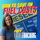 Podcast thumbnail saying "How to Save on Fuel Costs" with diesel pump in the background and photo of the woman guest