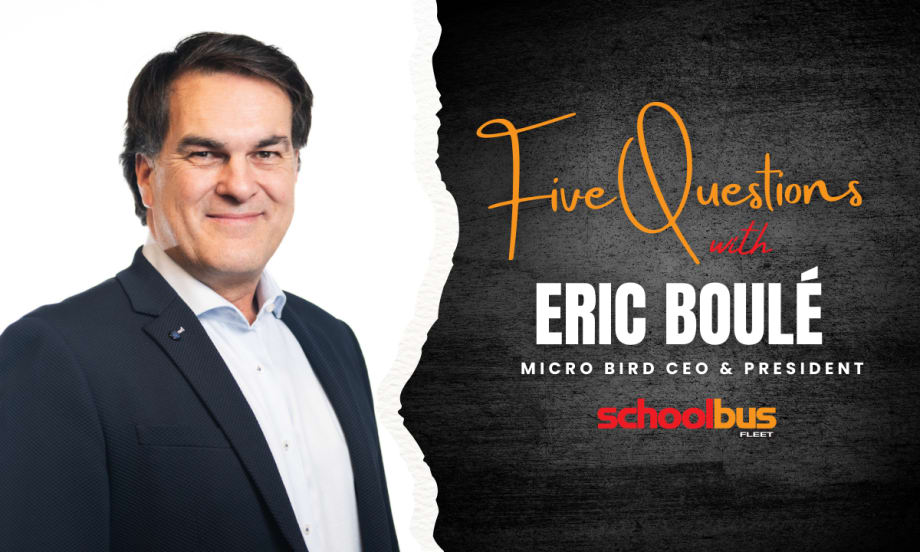 headshot of eric boule and text next to it that says "five questions with eric boule micro bird" and the school bus fleet logo