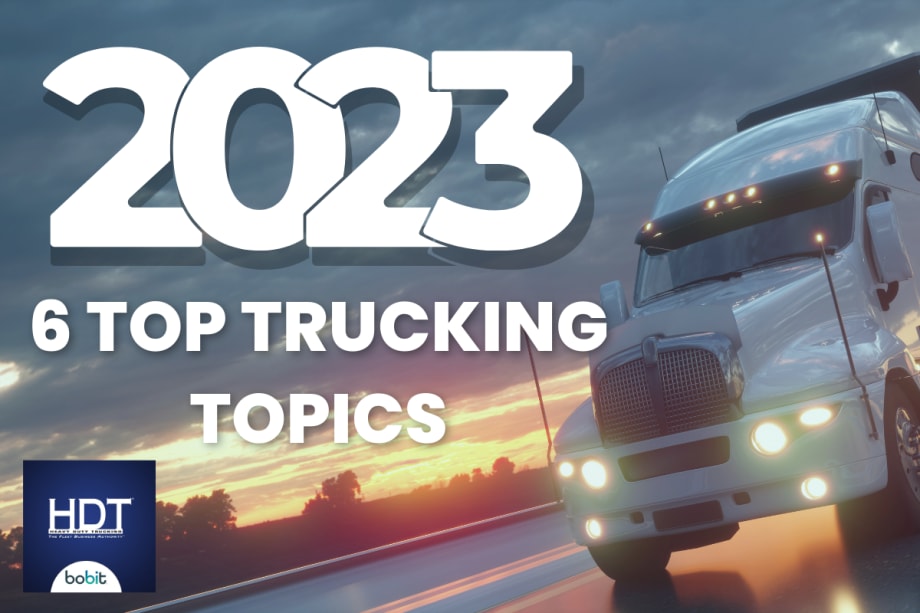 HDT Editor: 2023's Most Important Trucking Topics