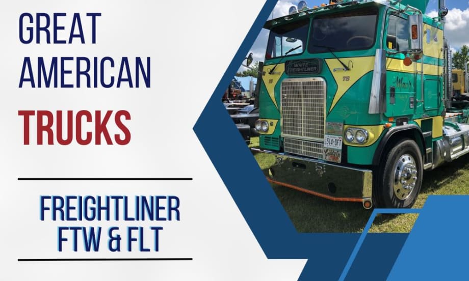 Great American Trucks: Freightliner Cabovers