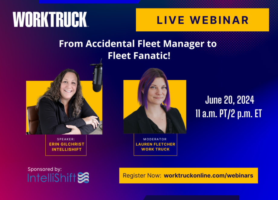 Shows Erin Gilchrist of IntelliShift and Lauren Fletcher of Work Truck with title, "From Accidental Fleet Manager to Fleet Fanatic."