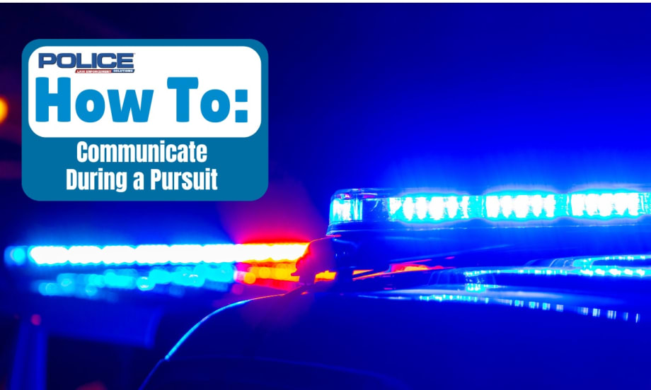 How To Communicate During a Pursuit