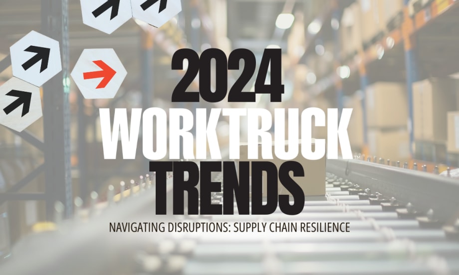 2024 Work Truck Trends and Supply Chain Disruptions