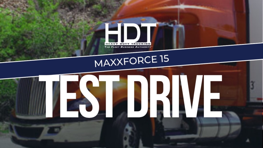 Test Drive: MaxxForce 15 for the Big Hills