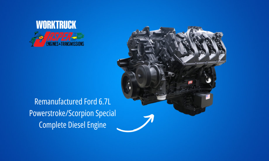 JASPER's remanufactured Ford 6.7L Powerstroke/Scorpion Special Complete engine