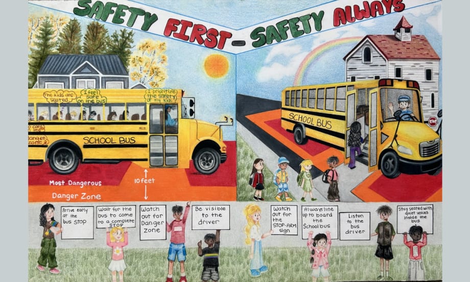 Colorful student poster titled "Safety First – Safety Always" showing school bus safety tips, danger zones, and safe boarding behaviors for children at home, the bus stop, and school.