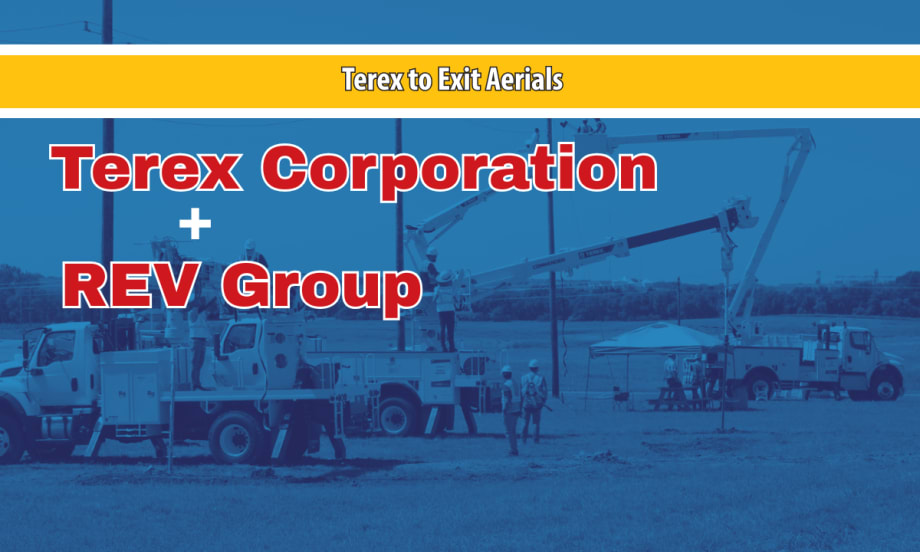 Blue tinted background photo of bucket trucks, headlines for Terex Corporation + REV Group, and yellow strip across top with white text Terex to Exit Aerials.
