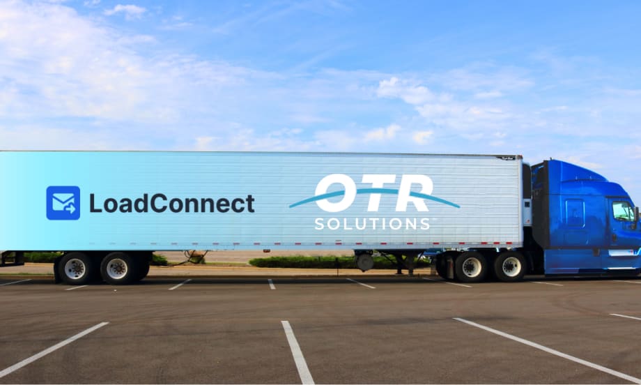 Logos of LoadConnect and OTR Solutions displayed over a freight container, representing the companies’ new partnership to boost carrier security and fraud prevention.