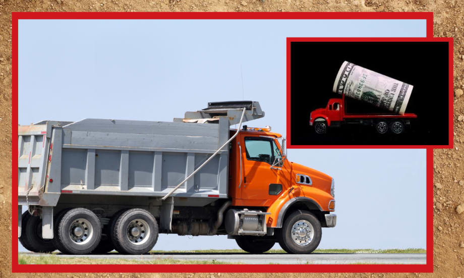 Dirt background and large image of dump truck, inset image of truck hauling rolled up money top right.