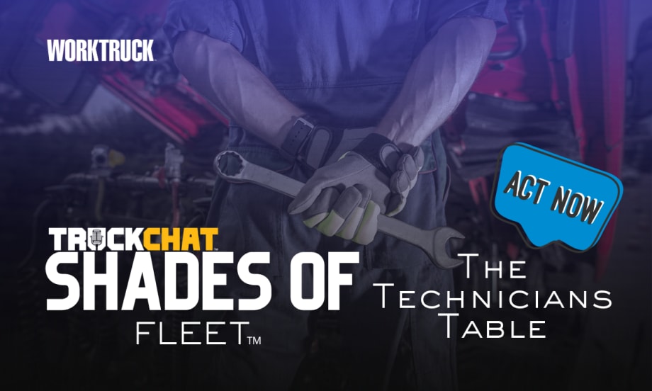 Work Truck Truck Chat Shades of Fleet Call for Voices for The Technicians Table April episode.