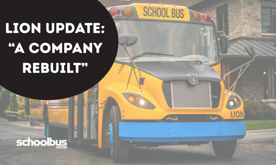 a photo of a LION school bus with text overlay that reads "LION update: "A company rebuilt"