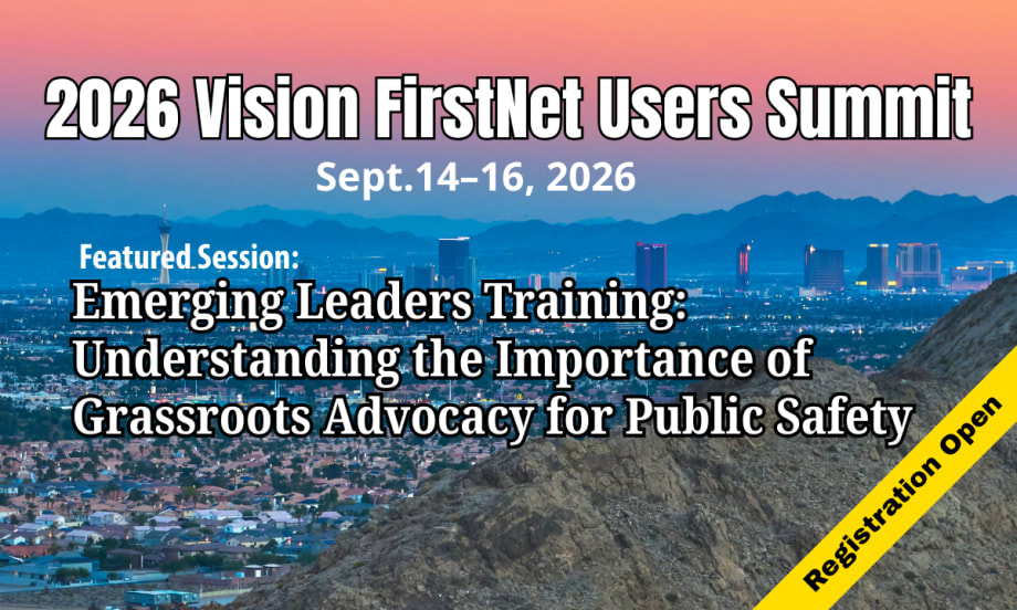 Promotional graphic for the 2026 Vision FirstNet Users Summit, Sept. 14–16, featuring a session on grassroots advocacy for public safety leadership. Registration is open, shown over a city and mountain landscape.