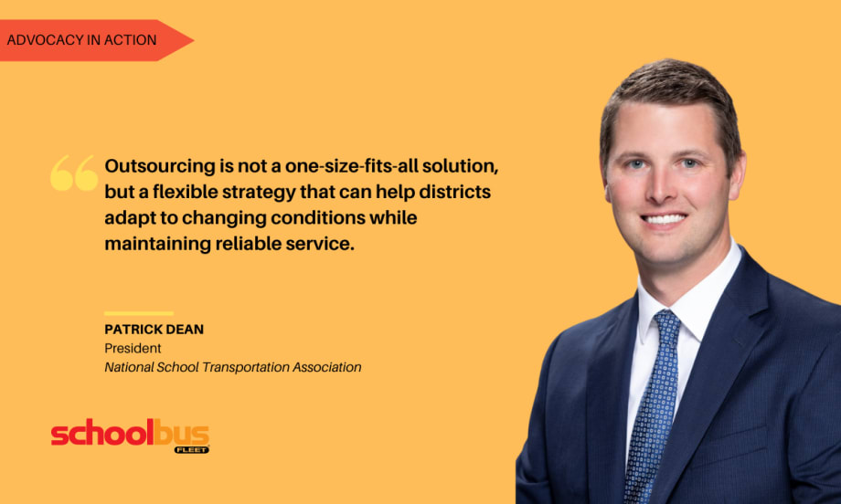 Graphic featuring a quote from Patrick Dean, president of the National School Transportation Association, about outsourcing as a flexible strategy for school districts. The design includes Dean’s headshot on the right, the quote text on a yellow background, “Advocacy in Action” branding at the top left, and the School Bus Fleet logo at the bottom left.