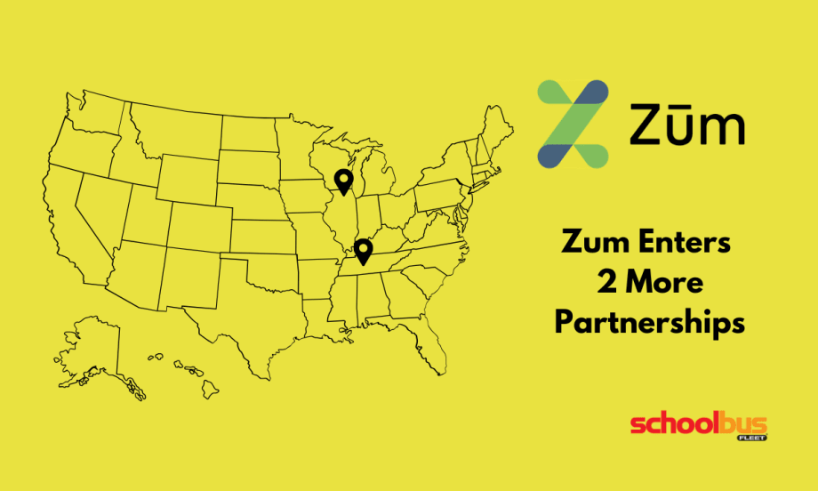 A yellow graphic featuring a map of the United States with two location pins in the Midwest and Southeast regions. To the right is the Zum logo and text reading “Zum Enters 2 More Partnerships,” with the School Bus Fleet logo in the corner.