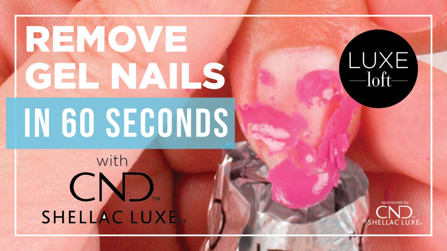 How to Remove CND Shellac Luxe Gel Nails in 60 Seconds