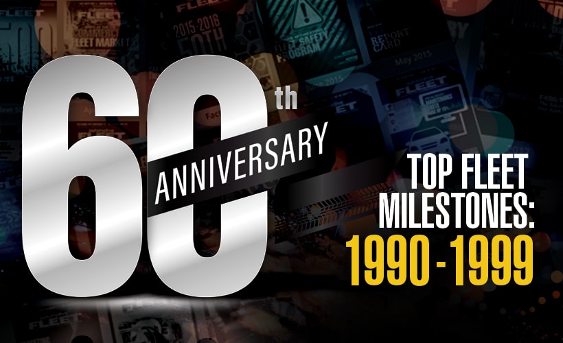 Major Fleet Milestones: 1990 - 1999