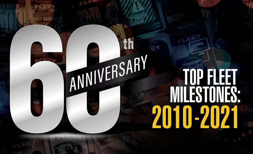 Major Fleet Milestones: 2010 - 2021