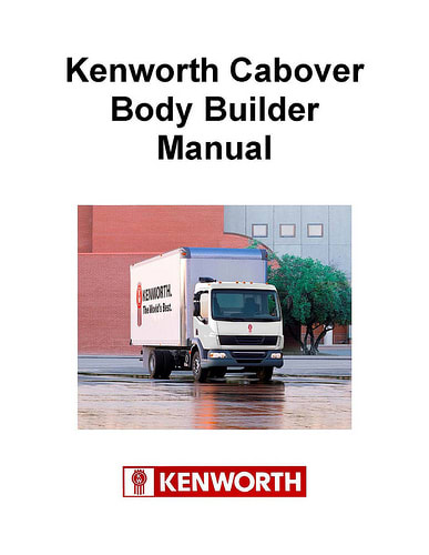 Kenworth Cabover Body Builder Manual Available for Kenworth K270 and K370