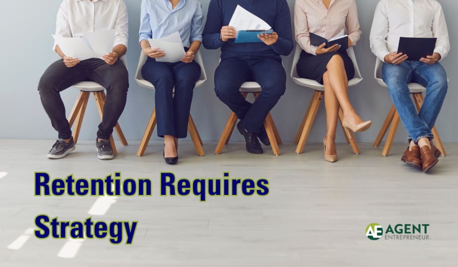 five people sitting in a row with paperwork, Retention Requires Strategy, Agent Entrepreneur logo